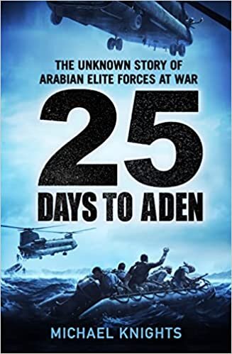 اقرأ 25 Days to Aden: The Unknown Story of Arabian Elite Forces at War الكتاب الاليكتروني 