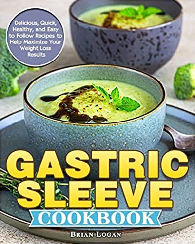 indir Gastric Sleeve Cookbook: Delicious, Quick, Healthy, and Easy to Follow Recipes to Help Maximize Your Weight Loss Results