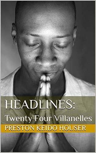 Headlines: Twenty Four Villanelles (English Edition)