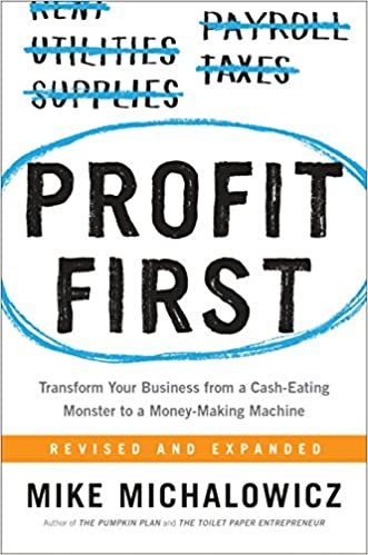 ダウンロード  Profit First: Transform Your Business from a Cash-Eating Monster to a Money-Making Machine 本