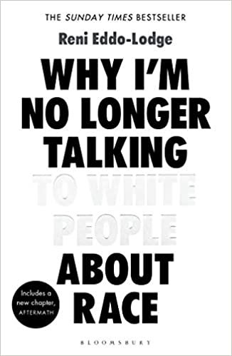 ダウンロード  Why I’m No Longer Talking to White People About Race: The #1 Sunday Times Bestseller 本