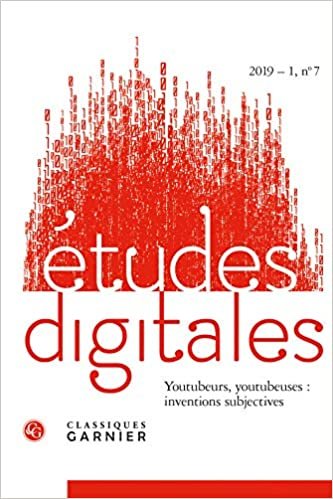 indir Etudes Digitales: Youtoubeurs, Youtubeuses: Inventions Subjectives: 2019 - 1, n° 7