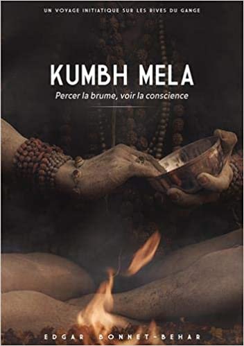 indir Kumbh Mela: Percer la brume, voir la conscience (BOOKS ON DEMAND)