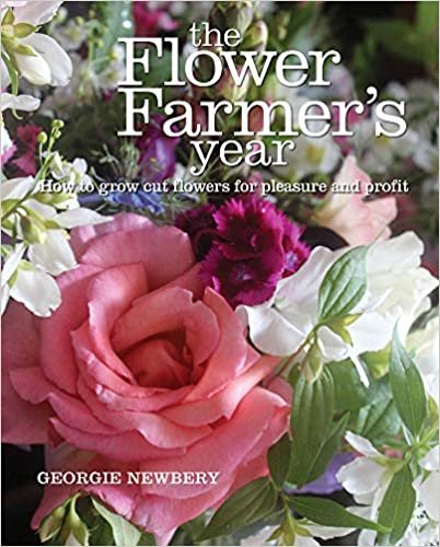 ダウンロード  The Flower Farmer's Year: How to Grow Cut Flowers for Pleasure and Profit 本