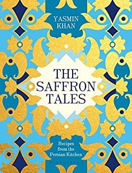 The Saffron Tales: Recipes from the Persian Kitchen (English Edition)