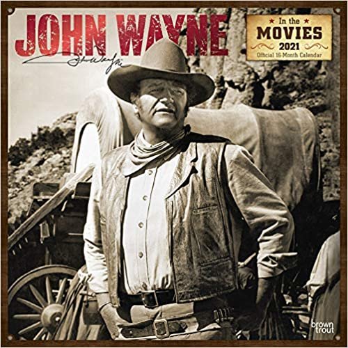 ダウンロード  John Wayne in the Movies 2021 Calendar: Foil Stamped Cover 本