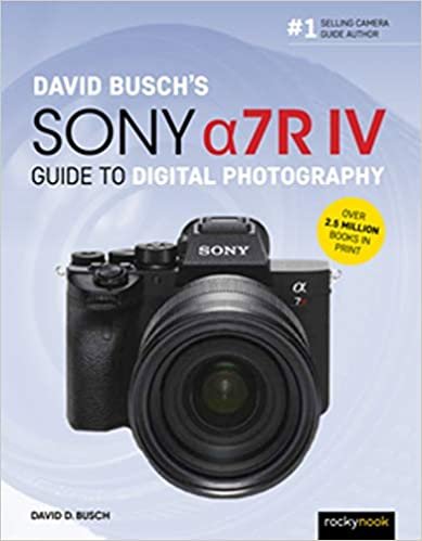 David Busch's Sony Alpha a7R IV Guide to Digital Photography (The David Busch Camera Guide) indir