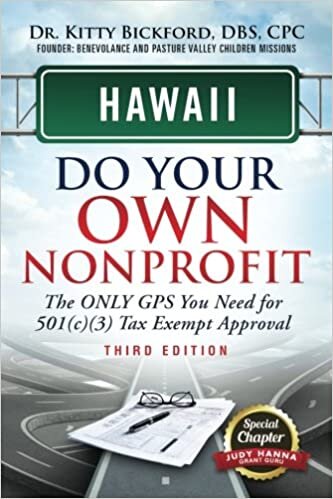 indir Hawaii Do Your Own Nonprofit: The ONLY GPS You Need for 501(c)(3) Tax Exempt Approval: Volume 11