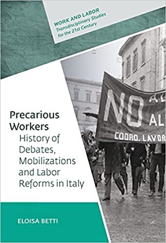 تحميل Precarious Workers: History of Debates, Political Mobilization, and Labor Reforms in Italy