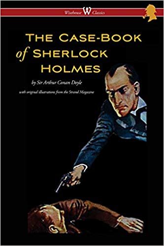 تحميل Case-Book of Sherlock Holmes (Wisehouse Classics Edition - With Original Illustrations)