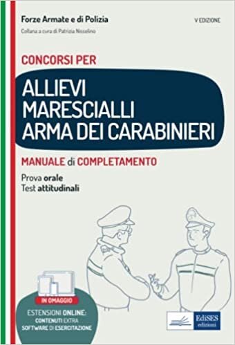 اقرأ CONCORSI PER ALLIEVI MARESCIALLI ARMA DEI CARABINIERI: MANUALE di COMPLETAMENTO (P&C) الكتاب الاليكتروني 