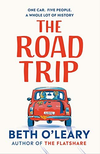 ダウンロード  The Road Trip: The heart-warming new novel from the author of The Flatshare and The Switch (English Edition) 本