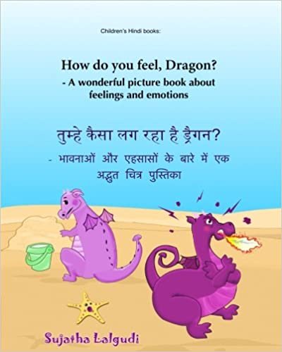 Children's Hindi Books: What are you feeling Dragon: Children's English-Hindi Picture book (Bilingual Edition),Baby books in Hindi,Childrens Hindi ... ... Hindi books for children, Band 2): Volume 2 indir