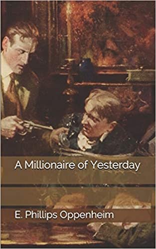 اقرأ A Millionaire of Yesterday الكتاب الاليكتروني 