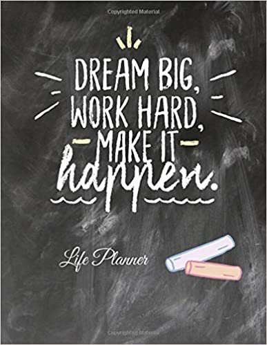 indir Dream Big. Work Hard. Make it Happen. Life Planner: Monthly/Weekly Planner, Organizer Your Time, Log, Calendar for Woman, Your Goals and Accomplishments (8,5x11)