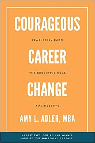 indir Courageous Career Change: Fearlessly Earn the Executive Role You Deserve
