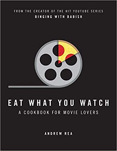 ダウンロード  Eat What You Watch: A Cookbook for Movie Lovers 本