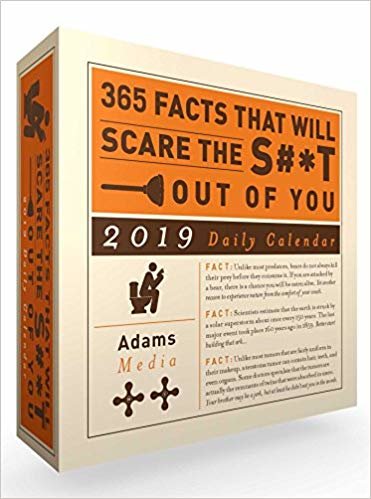 365 Facts That Will Scare the S#*t Out of You 2019 Daily Calendar indir