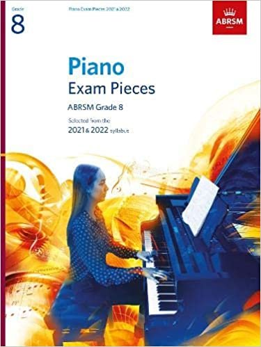 Piano Exam Pieces 2021 & 2022, ABRSM Grade 8: Selected from the 2021 & 2022 syllabus (ABRSM Exam Pieces) indir