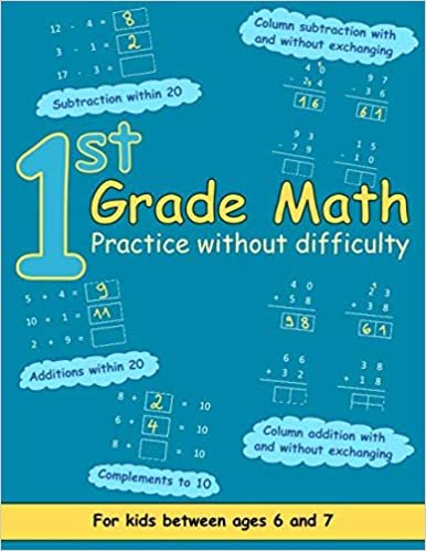ダウンロード  1st Grade Math - Practice without difficulty: Workbook with additions and subtractions for kids between ages 6 and 7 本