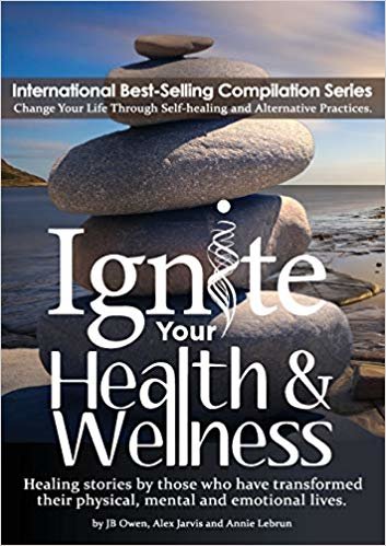 تحميل Ignite Your Health and Wellness: Healing stories by those who have transformed their physical, mental and emotional lives