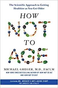 ダウンロード  How Not to Age: The Scientific Approach to Getting Healthier As You Get Older 本