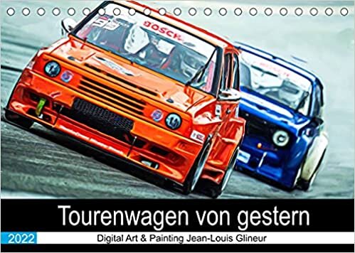ダウンロード  Tourenwagen von gestern (Tischkalender 2022 DIN A5 quer): Tourenwagen mit Kultstatus (Monatskalender, 14 Seiten ) 本