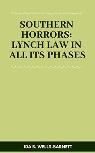 ダウンロード  Southern Horrors Lynch Law in All Its Phases (English Edition) 本