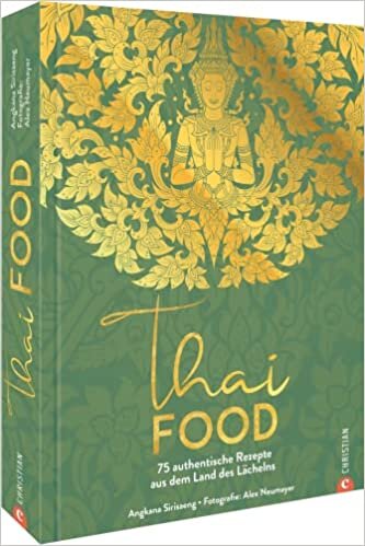 تحميل Thai Food: 75 authentische Rezepte aus dem Land des Lächelns
