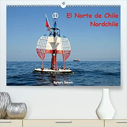 ダウンロード  El Norte de Chile - Nordchile (Premium, hochwertiger DIN A2 Wandkalender 2021, Kunstdruck in Hochglanz): Fotos aus dem Norden Chiles (Monatskalender, 14 Seiten ) 本