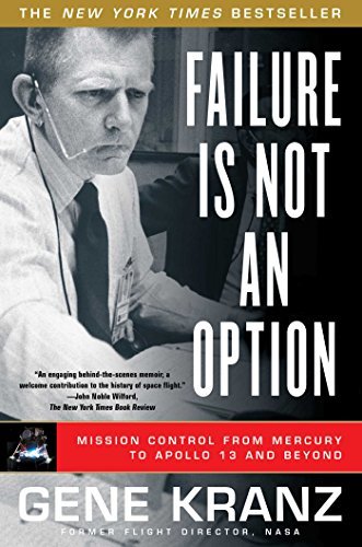 ダウンロード  Failure Is Not an Option: Mission Control from Mercury to Apollo 13 and Beyond (English Edition) 本