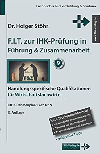 indir Stöhr, H: F.I.T. zur IHK-Prüfung in Führung &amp; Zusammenarbeit