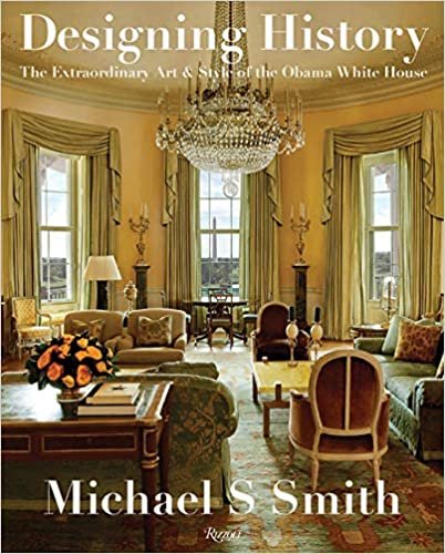 ダウンロード  Designing History: The Extraordinary Art & Style of the Obama White House 本