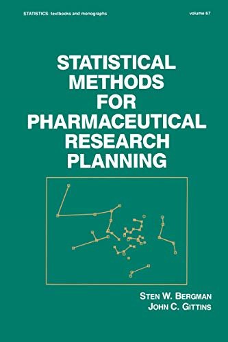 Statistical Methods for Pharmaceutical Research Planning (Statistics: Textbooks and Monographs Book 67) (English Edition)