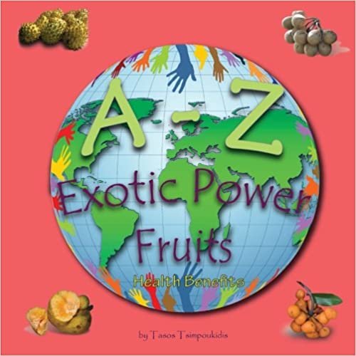 A - Z Exotic Power Fruits: Learning the ABC with the help of Exotic Power Fruits (exotic fruits alphabet) (A to Z early learning Book 6) (A-Z series) (A-Z early learning) (Volume 6) indir