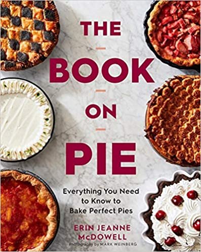 ダウンロード  The Book on Pie: Everything You Need to Know to Bake Perfect Pies 本