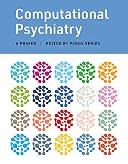 Computational Psychiatry: A Primer (English Edition) ダウンロード