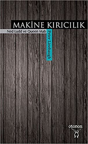 Makine Kırıcılık: Ned Ludd ve Queen Mab