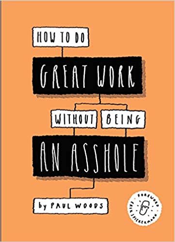 تحميل How to Do Great Work Without Being an Asshole