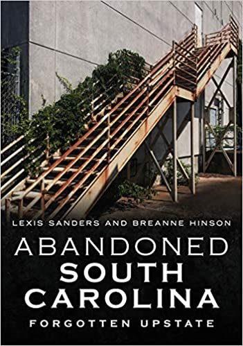 indir Abandoned South Carolina: Forgotten Upstate (America Through Time)