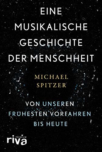 ダウンロード  Eine musikalische Geschichte der Menschheit: Von unseren frühesten Vorfahren bis heute (German Edition) 本