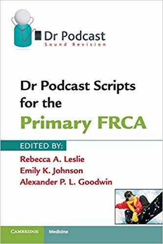 تحميل Dr Podcast Scripts for the Primary FRCA
