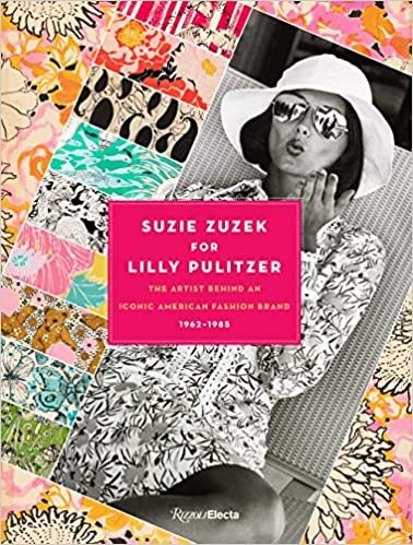 ダウンロード  Suzie Zuzek for Lilly Pulitzer: The Artist Behind an Iconic American Fashion Brand, 1962-1985 本