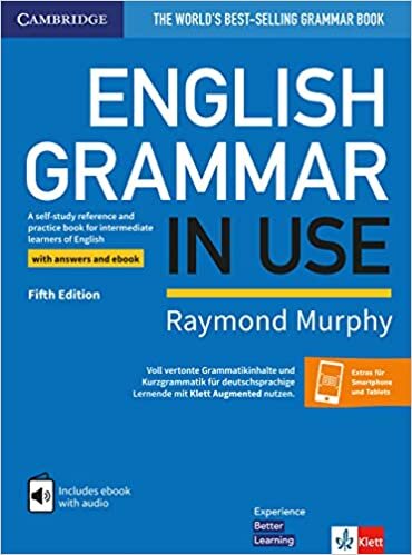 English Grammar in Use Book with Answers and eBook and Augmented App Klett Edition: Self-Study Reference and Practice Book for Intermediate Learners of English