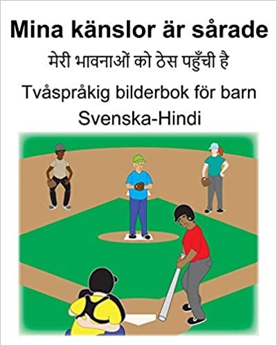 Svenska-Hindi Mina känslor är sårade/ व  स प  Tvåspråkig bilderbok för barn indir