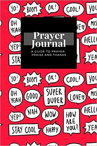 My Prayer Journal: A Guide To Prayer, Praise and Thanks: Yo, Yeah, Wow, Happy, Love, Miss U, Yep,Collection Speech Bubbles Red Background  design, Prayer Journal Gift, 6x9, Soft Cover, Matte Finish indir