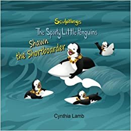 تحميل Shawn The Shortboarder: Sculptlings Inspirational Book for Kids (Uses Metaphors to describe life&#39;s challenges when you are trying to surf through life) (Sporty Little Penguins)