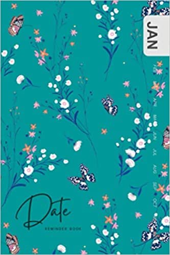 Date Reminder Book: 4x6 Mini Notebook for Recording Birthdays and Anniversaries | Jan-Dec Monthly Sections | Meadow Flower Butterfly Design Teal