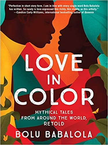 ダウンロード  Love in Color: Mythical Tales from Around the World, Retold 本