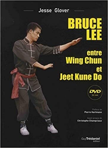 indir Bruce Lee : Entre wing chun et jeet kune do